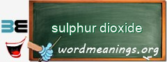 WordMeaning blackboard for sulphur dioxide